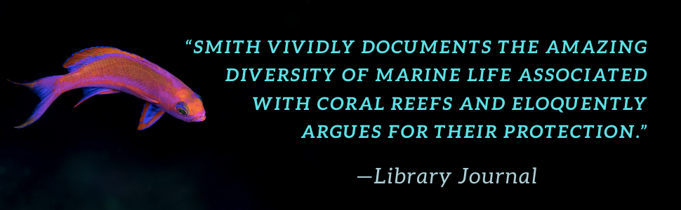 Library Journal says Smith vividly documents the amazing diversity of marine life.